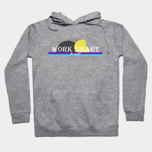 work smart Hoodie